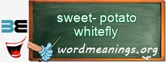 WordMeaning blackboard for sweet-potato whitefly